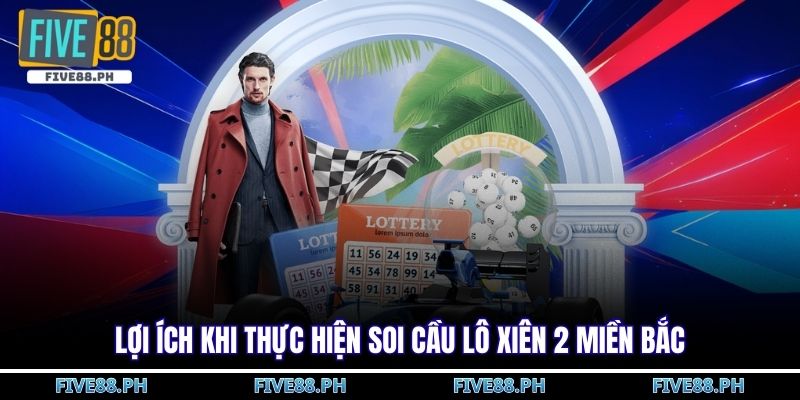 Soi cầu lô xiên 2 miền bắc
