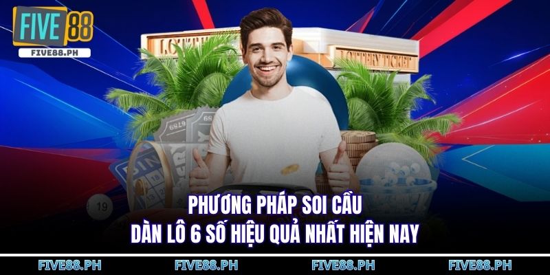 soi cầu dàn lô 6 số